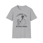 I Cannot Live Without Books