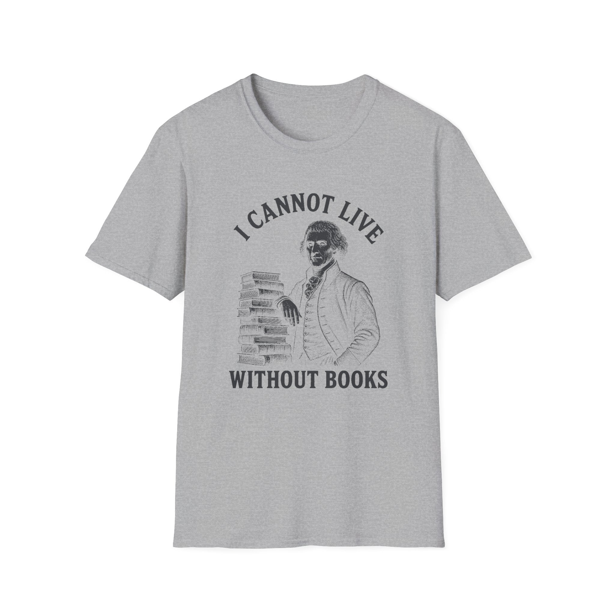 I Cannot Live Without Books