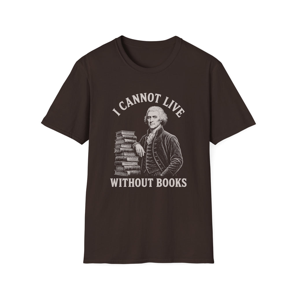 I Cannot Live Without Books