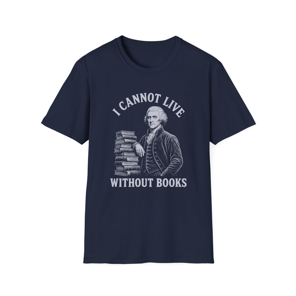 I Cannot Live Without Books
