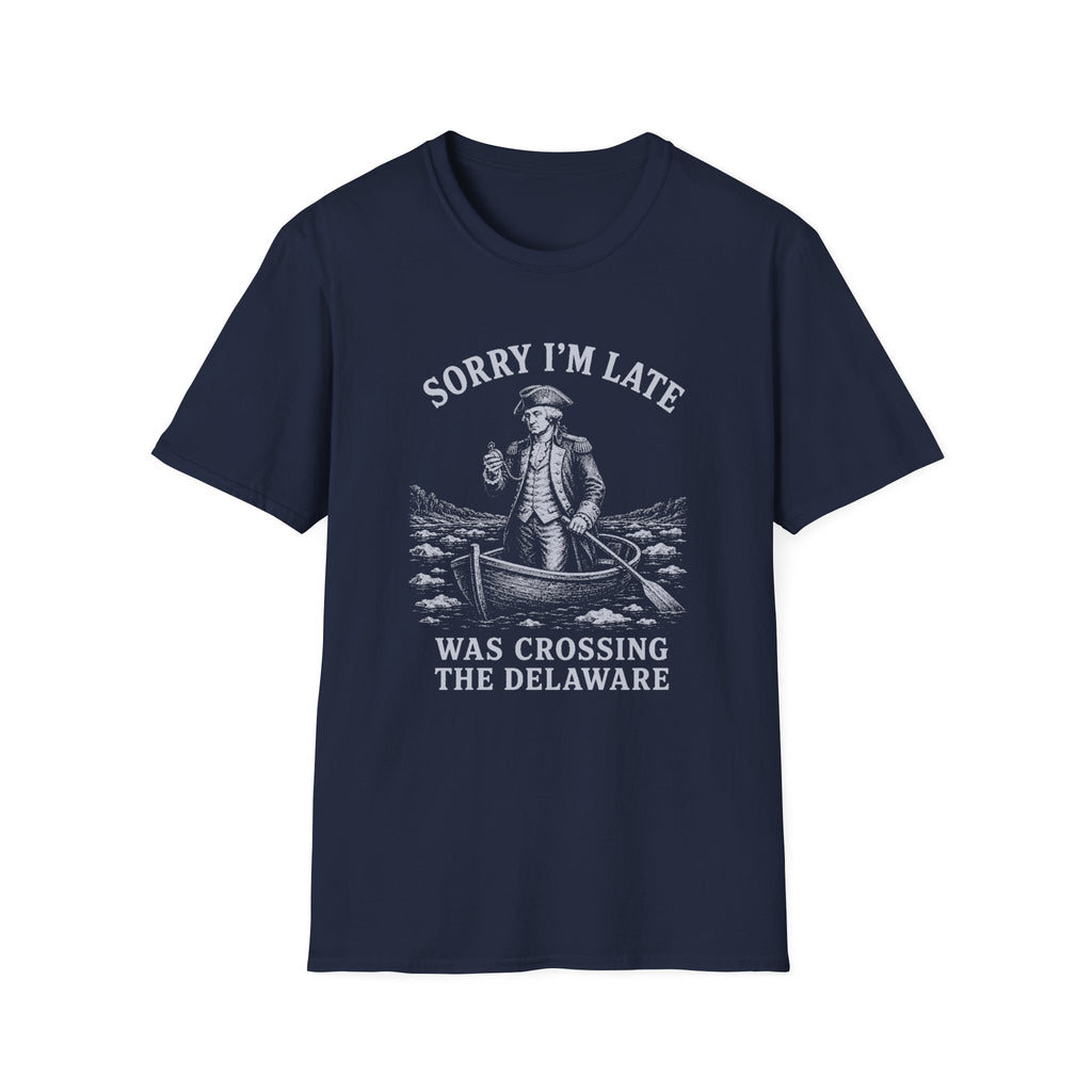 Sorry I'm Late, I Was Crossing the Delaware